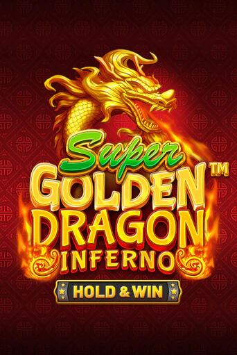 Super Golden Dragon Inferno