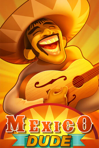 Mexico Dude Game