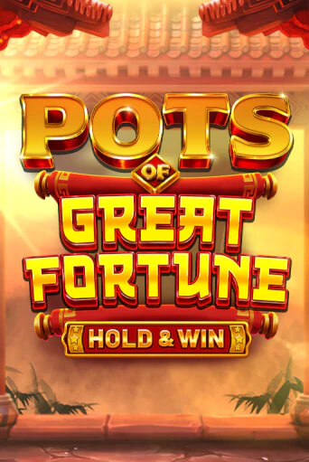 Pots of Great Fortune Hold and Win Game
